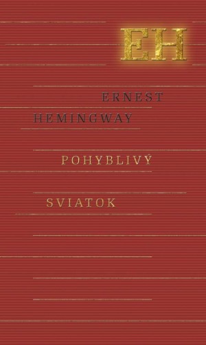 Pohyblivý sviatok, Hemingway